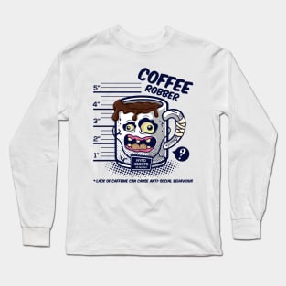 Coffee Robber Long Sleeve T-Shirt